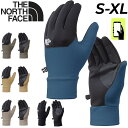 送料無料 ザ・ノース・フェイス フリース手袋 アウトドア用 メンズ レディース THE NORTH FACE イーチップグローブ ブランド ユニセックス 防寒用...