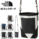 送料無料 ザ・ノース・フェイス ショルダーバッグ THE NORTH FACE BCネックポーチ|内側フリース スマホポーチ サングラス 小物入れ ユニセックス...