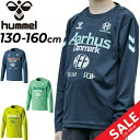 ヒュンメル キッズ 長袖 Tシャツ hummel ジュニア プラクティスシャツ 130-160cm 子ども用 サッカーウェア 吸汗速乾 プリントT 子供服 フッ...