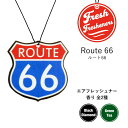 【5枚でメール便無料】 フレッシュ フレッシュナー ルート66【全2種】 芳香剤 エアフレッシュナー 車 吊り下げ カーフレッシュナー アメリカ アメリカ合衆国...