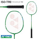 【ヨネックスYONEX】バドミントンラケット BadmintonRacket アイソメトリックTR0 ISOMETRICTR0 ISO-TR0 4U5G グリー...