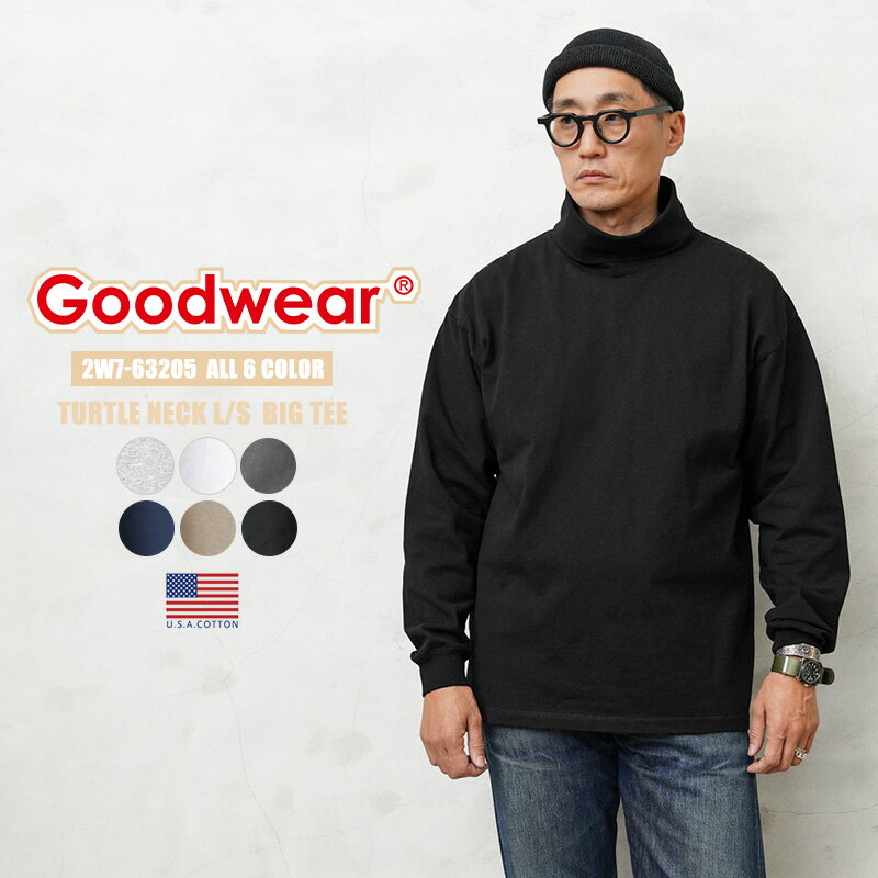 クーポンで15%OFF★【最短即日発送】Goodwear グッドウェア 2W7-63205 USAコットン タートルネック ロングスリーブ BIG Tシャツ【T】｜ロンT 長袖 メンズ カットソー アメカジ インナー ブランド おしゃれ 大きいサイズ 秋 冬 ギフト