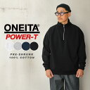 楽天WAIPER楽天市場店クーポンで最大15％OFF★【あす楽】ONEITA オニータ 029ON POWER-SWEAT パワースウェット ハーフジップ スウェットシャツ【T】【Sx】｜トレーナー ハイネック ジップアップ 無地 ヘビーウェイト ヘビーオンス 厚手 ストリート アメカジ おしゃれ