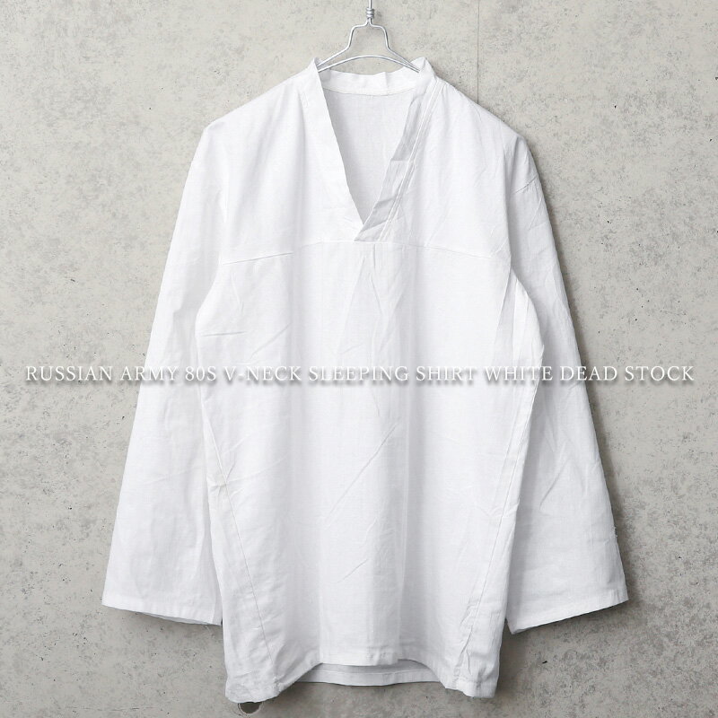 実物 新品 デッドストック ロシア軍 80s ヨーク切り替え Vネック スリーピングシャツ ホワイト【クーポン対象外】【I】|ミリタリーシャツ ワークシャツ グ...