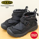 返品交換送料無料 KEEN キーン HOODZERRA II WP フッドゼラ ツー ウォータープルーフ BLACK/BLACK ブラック/ブラック 靴 シューズ WINTER ウィンターブーツ アウトドア 防水