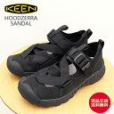 返品交換送料無料 KEEN キーン HOODZERRA SANDAL フッドゼラ サンダル BLACK/BLACK ブラック/ブラック アウトドア フェス 靴 ...