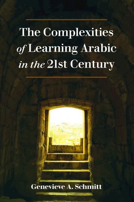 楽天Walmart 楽天市場店[送料無料] 21世紀におけるアラビア語学習の複雑性 ハードカバー [楽天海外通販] | The Complexities of Learning Arabic in the 21st Century Hardcover