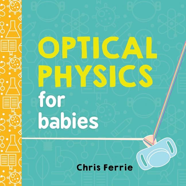 RDY 送料無料 赤ちゃんのための光物理学 ボードブック 楽天海外通販 Optical Physics for Babies Board Book