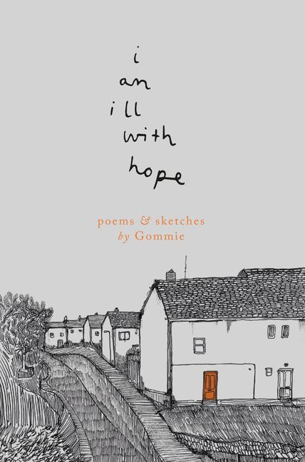 [RDY] [送料無料] I Am Ill with Hope : Poems and Sketches by Gommie (Paperback) [楽天海外通販] | I Am Ill with Hope : Poems and Sketches by Gommie (Paperback)