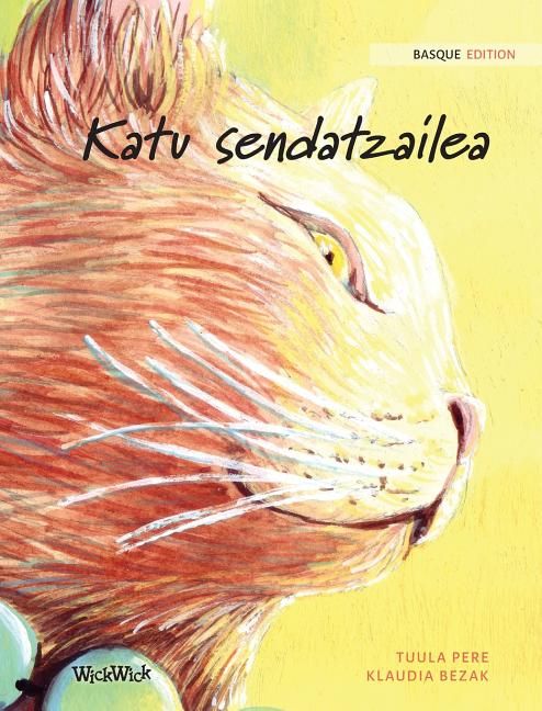 [RDY] [] Katu sendatzailea : oXNŁwnLx (n[hJo[) [yVCOʔ] | Katu sendatzailea : Basque Edition of The Healer Cat (Hardcover)