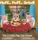 [RDY] [送料無料] ハフ...パフ...グラインド!3匹の子ぶたは賢くなる (ハードカバー) [楽天海外通販] | Huff... Puff... Grind! The 3 Little Pigs Get Smart (Hardcover)
