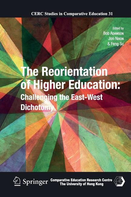 [RDY] [送料無料] CERC比較教育研究高等教育の再方向づけ：東西の二分法に挑む (シリーズ#31) (ペーパーバック) [楽天海外通販] | CERC Studies in Comparative Education: The Reorientation of Higher Education : Ch