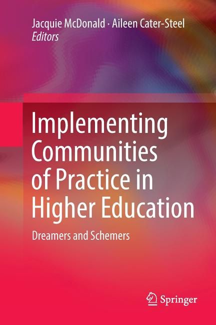 [送料無料] 高等教育における実践共同体の実践:夢想家と策謀家 (ペーパーバック) [楽天海外通販] | Implementing Communities of Practice in Higher Education : Dreamers and Schemers (Paperback)