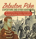 楽天Walmart 楽天市場店[RDY] [送料無料] ゼブロン・パイク探検と冒険 アメリカの偉大な探検家の生涯 5年生児童伝記 （ハードカバー） [楽天海外通販] | Zebulon Pike Expeditions and Other Adventure The Life and Times of America's Great Exp