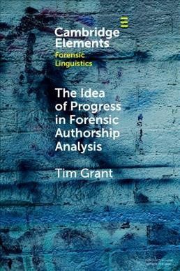 [̵] ˡؤˤǡˡؤǡˡŪʬϤˤǰ (ڡѡХå) [ŷ] | Elements in Forensic Linguistics: The Idea of Progress in Forensic Authors