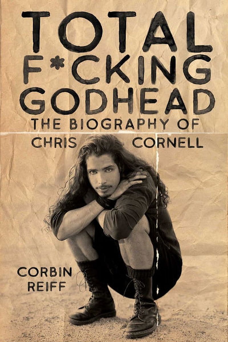 [送料無料] トータル・ファッキング・ゴッドヘッド : クリス・コーネル伝 (ハードカバー) [楽天海外通販] | Total F*cking Godhead : The Biography of Chris Cornell (Hardcover)