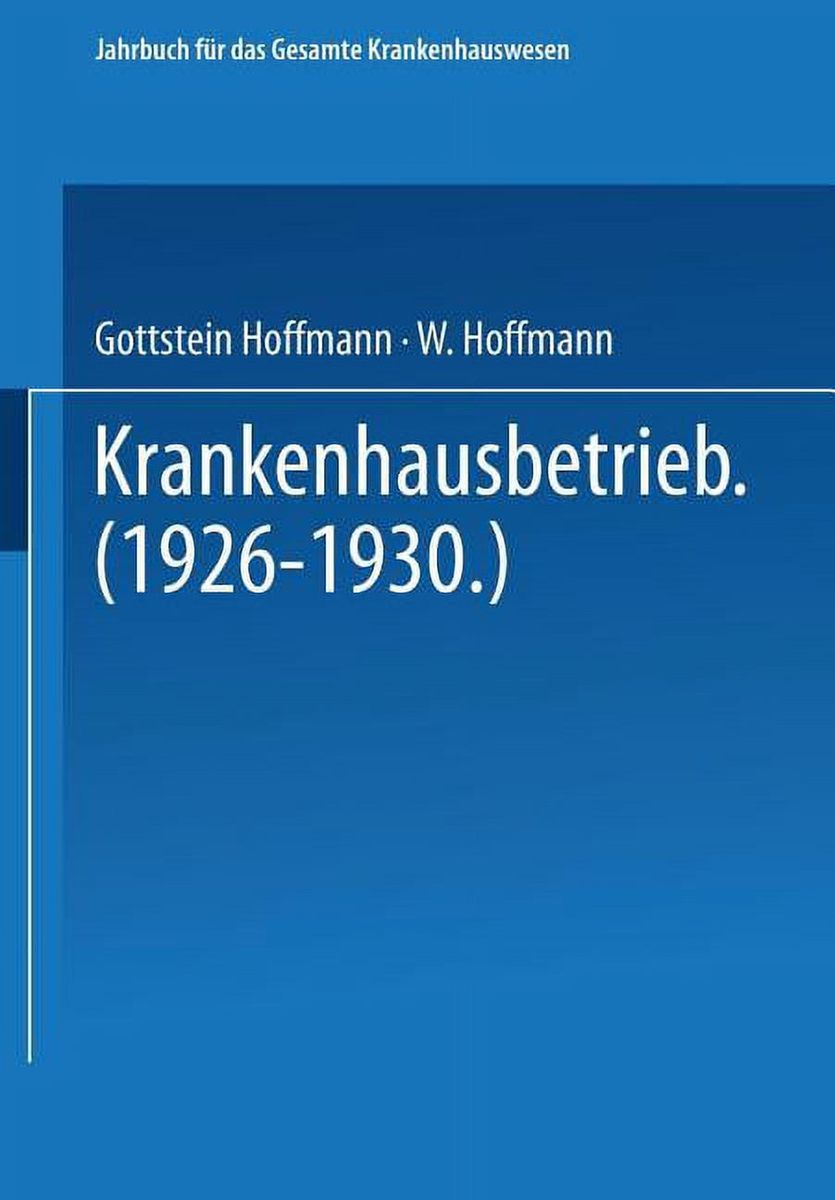 [RDY] [送料無料] 病院システム全体のためのハンドブック病院の運営 (1926-1930) (ペーパーバック) [楽天海外通販] | Handbücherei Für Das Gesamte Krankenhauswesen: Krankenhausbetrieb (1926-1930) (Paperback)