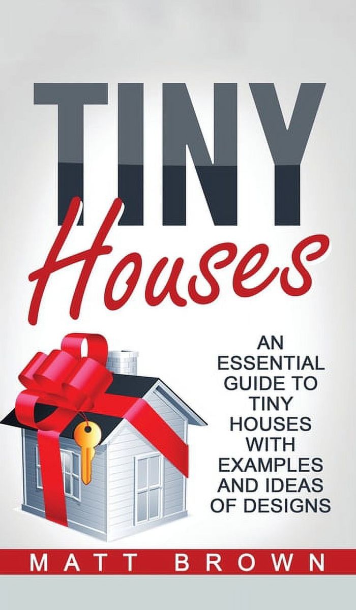 楽天Walmart 楽天市場店[RDY] [送料無料] タイニーハウスタイニーハウスの必携ガイド：実例とデザインのアイデア （ハードカバー） [楽天海外通販] | Tiny Houses: An Essential Guide to Tiny Houses with Examples and Ideas of Design （Hardcov