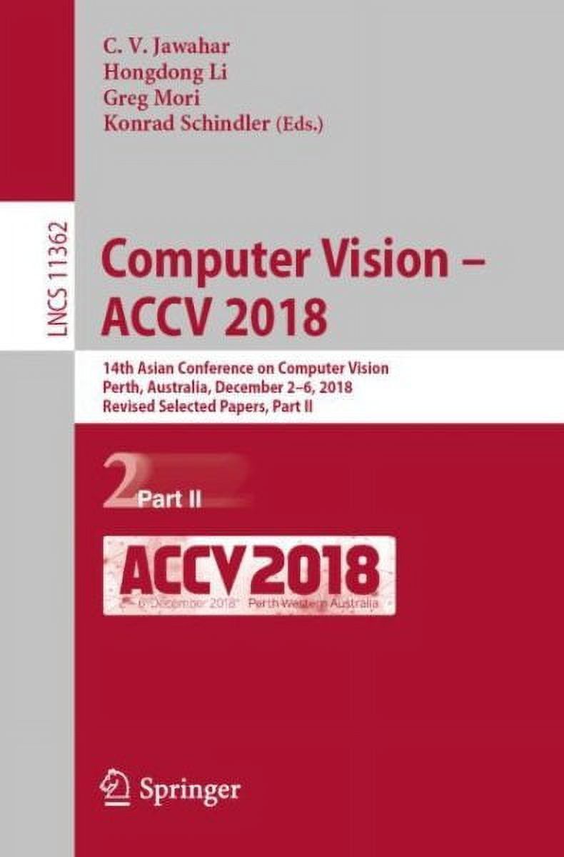 [RDY] [送料無料] コンピュータビジョン - Accv 2018：14th Asian Conference on Computer Vision, Perth, Australia, December 2-6, 2018, Revised Selected Papers, Part II (ペーパーバック) [楽天海外通販] | Computer Vision - Accv 2018: