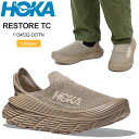 【正規取扱店】ホカ HOKA ランニング リカバリーシューズ 厚底 スニーカー メンズ レディース リストアTC RESTORE TC デューン オックスフォードタン 1134532 DOTN 2024SS snk【靴】2402wann