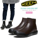 【正規取扱店】キーン KEEN 防水 ブーツ レディース エレナチェルシー ウォータープルーフ ELENA CHELSEA WP 1027863 1027864...