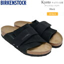 ビルケンシュトック BIRKENSTOCK サンダル メンズ レディース Kyoto キョウト 京都 ヌバック スエードレザー ブラック レギュラー幅 ナロー幅...