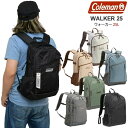 コールマン Coleman リュック メンズ レディース キッズ ウォーカー25L WALKER25 2025SS bpk【鞄】2502wann