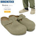ビルケンシュトック BIRKENSTOCK サンダル メンズ レディース Boston ボストン スエードレザー フェイデッドカーキ レギュラー幅 102578...