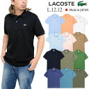 ラコステ LACOSTE L.12.12 ポロシャツ 日本製 メンズ 半袖 クラシックフィット Classic Fit L1212LJ L1212AL 2025...