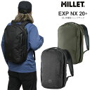 ミレー MILLET リュック メンズ レディース EXP NX 20+ バックパック 20L MIS01310 2025SS bpk bns【鞄】2504wa...
