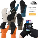 ザ・ノース・フェイス THE NORTH FACE 手袋 スマホ対応 メンズ レディース イーチップグローブ Etip Glove NN62527 2025AW...