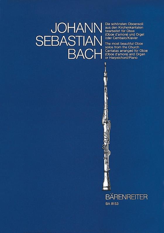 ヨハン・セバスチャン・バッハ : 教会カンタータよりもっとも美しいオーボエソロ BWV 12, 21, 76, 156, 249 (オーボエ、ピアノ) ベーレンライター出版