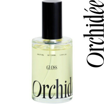 【メゾンオルキデ グロスオイル】 100ml