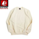 BAYSIDE ベイサイドクルーネック スウェット ヘビーウェイト 厚手 無地 クリーム アメリカ製SUPER HEAVY 16 OZ.FLEECE CREWNECK CREAM