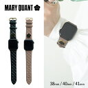 yő1000~OFFN[|z MARY QUANT Apple Watch Band }[Ng AbvEHb` oh fB[X 41mm 40mm 38mm ubN x[W  AWB-MQ01/AWB-MQ02 ̓