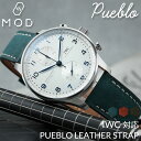 【15日までポイント最大22倍×5000円オフ!】【アイダブリューシー IWC 対応ベルト】MOD PUEBLO LEATHER STRAP プエブロ レザー ...