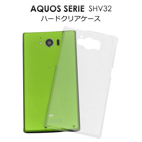 AQUOS SERIE SHV32 ケース クリア 透明 ハ