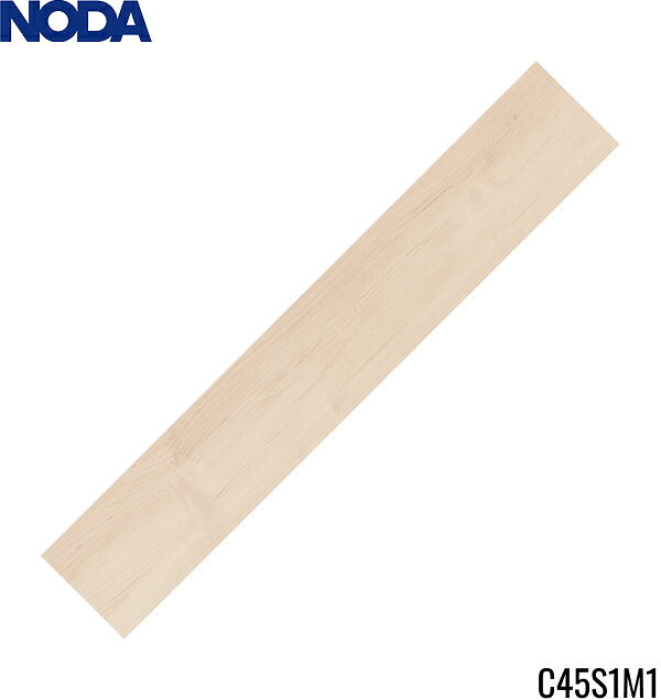 C45S1M1 �Υ� NODA �ե������ ���ʥ��� C�ɲ�45 �᡼�ץ�ߥ륭���� 143��900��11.5mm 24����(��3.09m2) ����̵��
