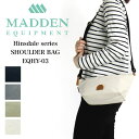 メデンイクイップメント ショルダーバッグ MADDEN EQUIPMENT メンズ レディース カジュアル オシャレ かっこいい ブランド 軽量 斜めがけ 斜め掛け 男性 女性 男女兼用 通勤 通学 プレゼント ギフト A6 人気 20代 30代 40代 50代 60代 EQHY-03