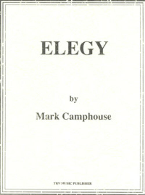 (楽譜) エレジー / 作曲：マーク・キャンプハウス (吹奏楽)(スコア+パート譜セット) 【※必ずページ内に記載の納期をご確認ください】