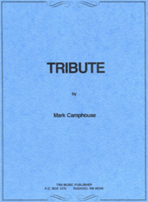 (楽譜) トリビュート / 作曲：マーク・キャンプハウス (吹奏楽)(スコアのみ) 【※必ずページ内に記載の納期をご確認ください】