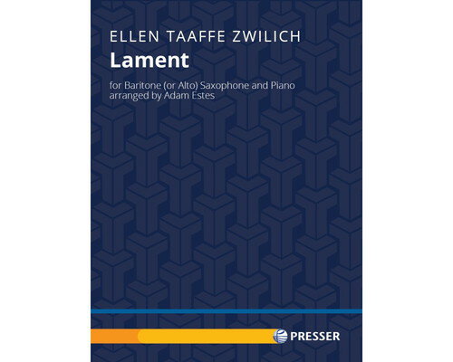 Rakuten - (楽譜) ラメント / 作曲：エレン・ターフィ・ツウィリッヒ　編曲：アダム・エステス (バリトン (or アルト) サクソフォーン＆ピアノ)【※必ずページ内に記載の納期をご確認ください】