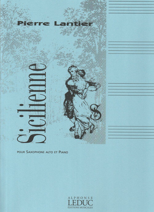 (楽譜) シシリエンヌ / 作曲：ピエール・ランティエ (アルト・サクソフォーン＆ピアノ)【※必ずページ内に記載の納期をご確認ください】