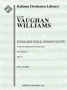 (楽譜) イギリス民謡組曲(管弦楽版) / 作曲:レイフ・ヴォーン・ウィリアムズ 編曲:ゴードン・ジェイコブ (管弦楽/オーケストラ)(スコアのみ) 【※必ずページ内に記載の納期をご確認ください】