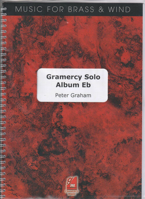 (楽譜) グラマーシー・ソロ・アルバム in Eb / 作曲：ピーター・グレイアム【※必ずページ内に記載の納期をご確認ください】