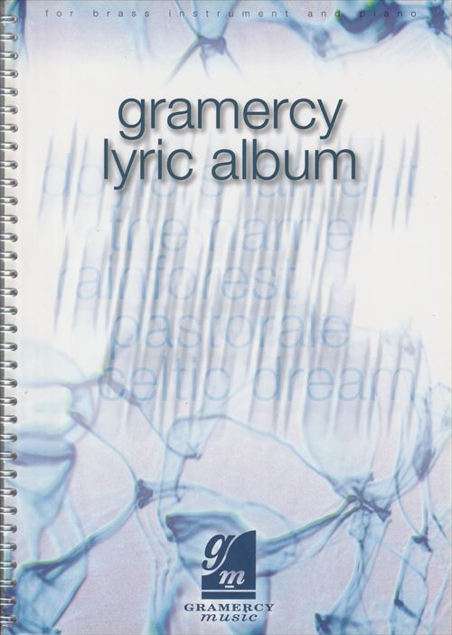 (楽譜) グラマーシー・リリック・アルバム in Bb / 作曲：ピーター・グレイアム【※必ずページ内に記載の納期をご確認ください】