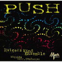 【在庫処分セール価格】(CD) プッシュ / 指揮:ウィリアム・バーツ / 演奏:ラトガーズ・ウインド・アンサンブル (吹奏楽)