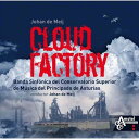 【在庫処分セール価格】(CD) クラウド・ファクトリー:ヨハン・デメイ作品集 / 指揮:ヨハン・デメイ / 演奏:アストゥリアス自治州高等音楽院交響吹奏楽団 (...