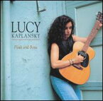 Lucy Kaplansky - Flesh ＆ Bone CD アルバム 【輸入盤】