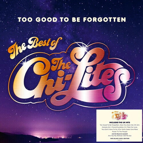 【取寄】Chi Lites - Too Good To Be Forgotten: Best Of (140-Gram Black Vinyl) LP レコード 【輸入盤】